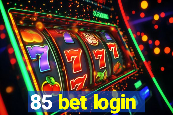 85 bet login