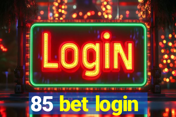 85 bet login