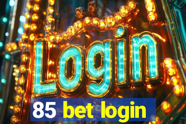 85 bet login