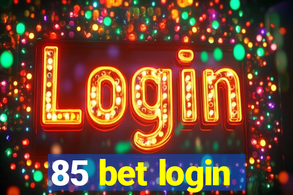 85 bet login