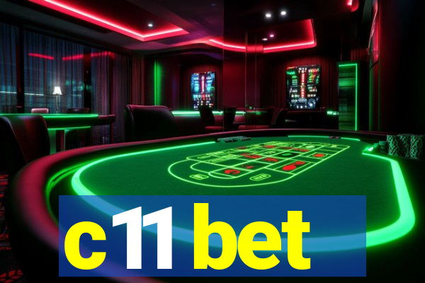 c11 bet