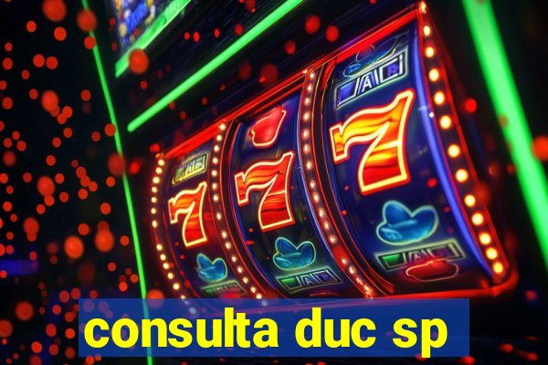 consulta duc sp