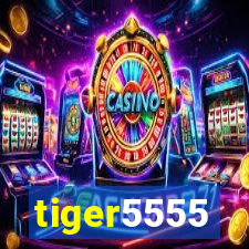 tiger5555