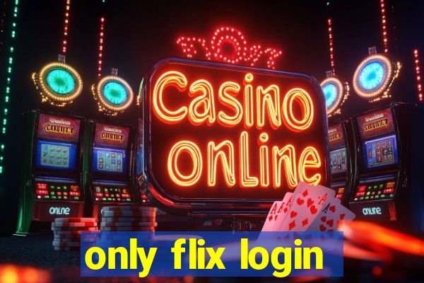 only flix login