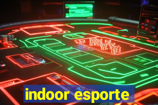 indoor esporte