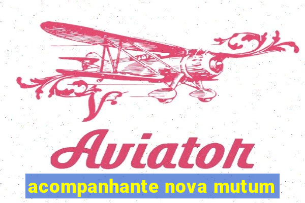 acompanhante nova mutum