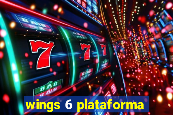 wings 6 plataforma