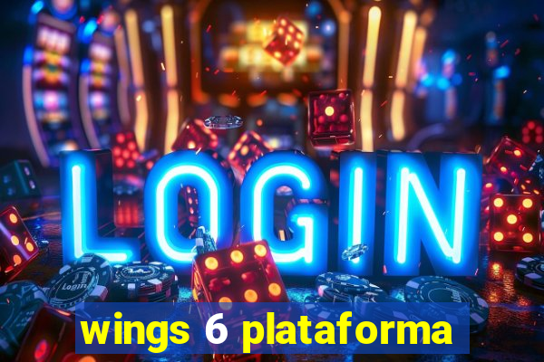 wings 6 plataforma