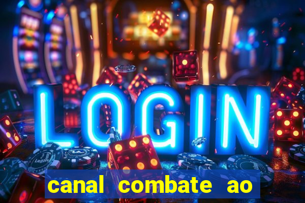 canal combate ao vivo multi canais