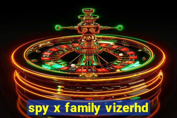 spy x family vizerhd