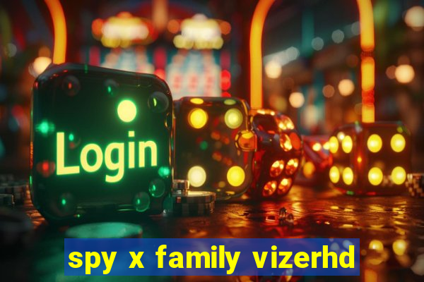 spy x family vizerhd