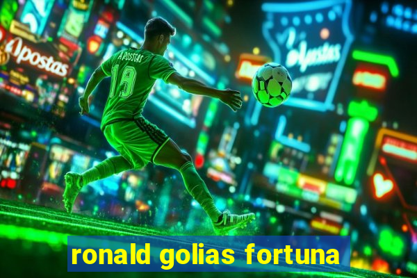 ronald golias fortuna