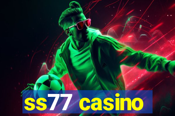 ss77 casino