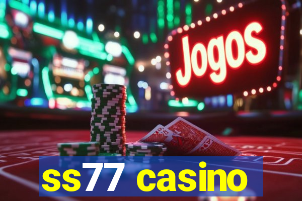 ss77 casino