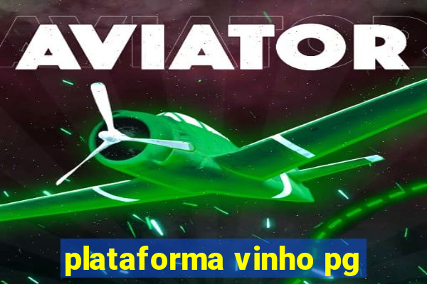 plataforma vinho pg