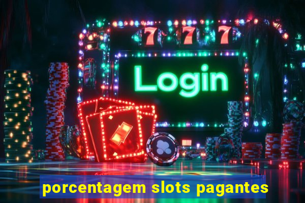 porcentagem slots pagantes