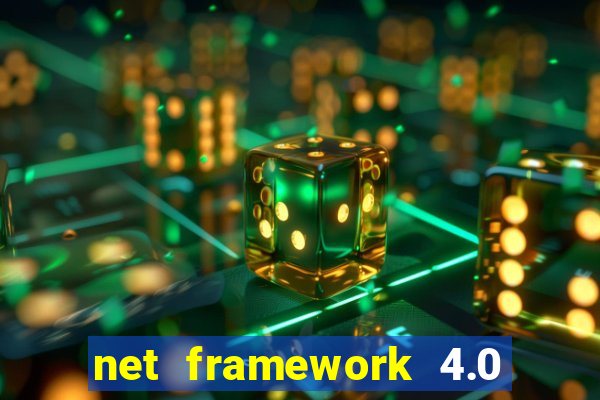 net framework 4.0 v 30319 windows 7