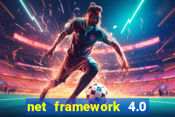 net framework 4.0 v 30319 windows 7