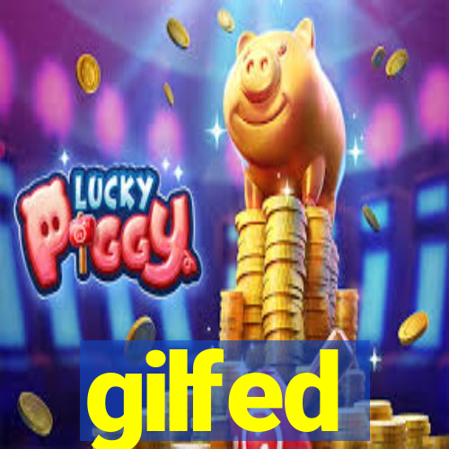 gilfed