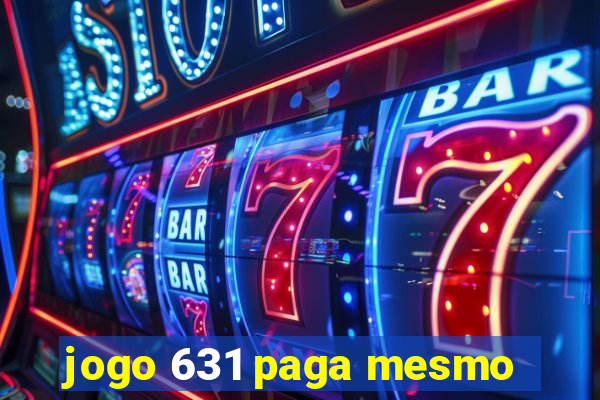 jogo 631 paga mesmo