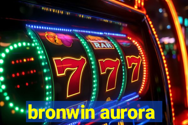 bronwin aurora