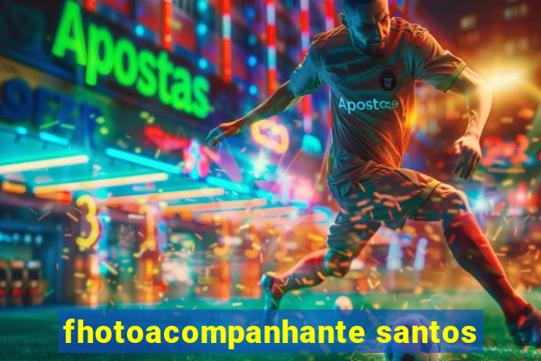 fhotoacompanhante santos