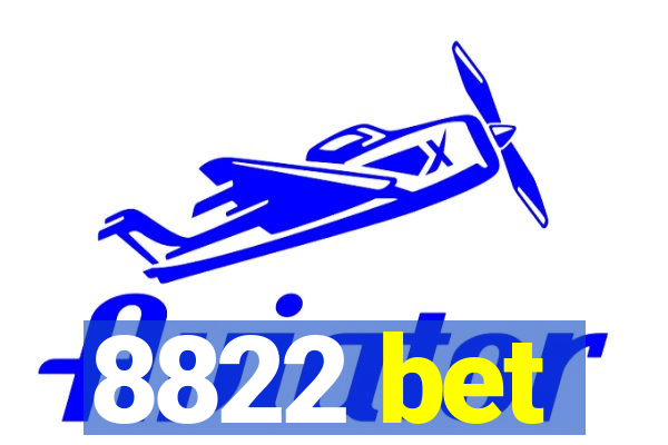 8822 bet