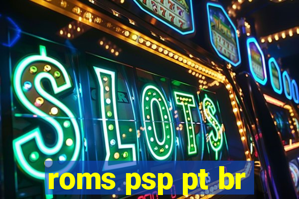 roms psp pt br