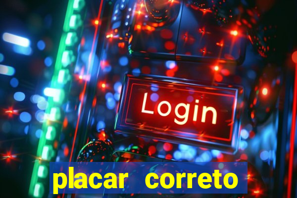 placar correto jogos de hoje