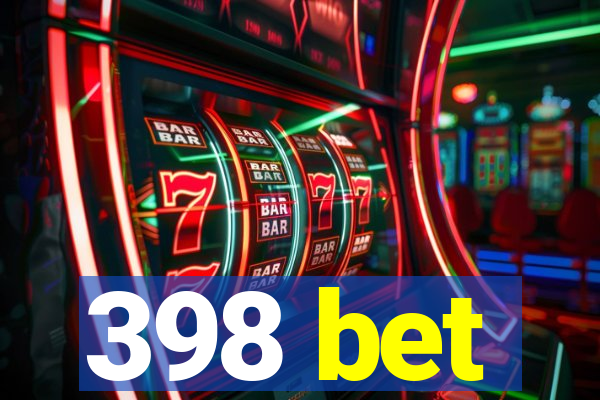 398 bet