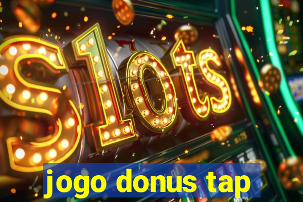 jogo donus tap