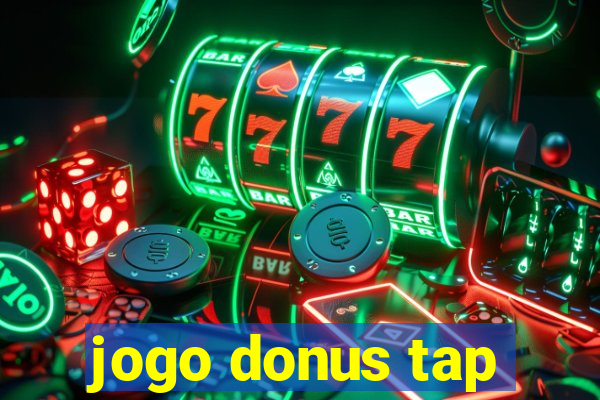 jogo donus tap