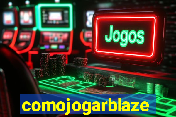 comojogarblaze