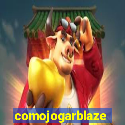 comojogarblaze