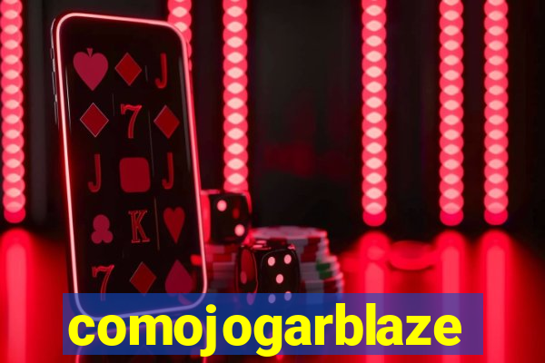 comojogarblaze