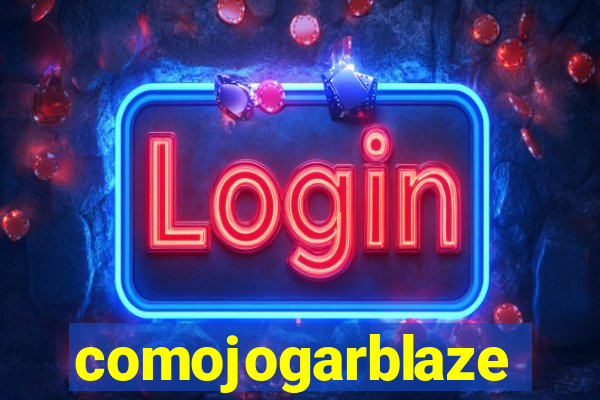 comojogarblaze