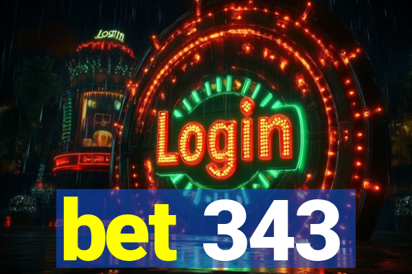 bet 343