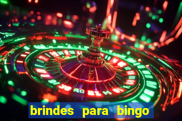 brindes para bingo de empresa