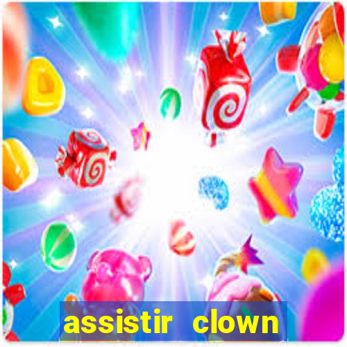 assistir clown (2014 dublado mega filmes)