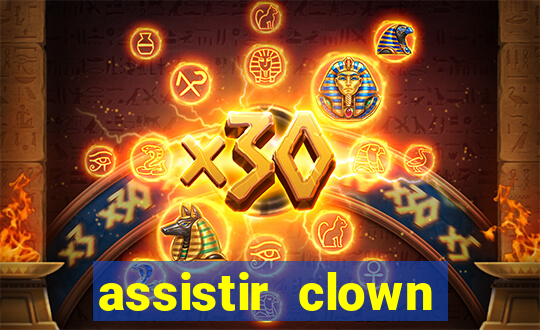 assistir clown (2014 dublado mega filmes)