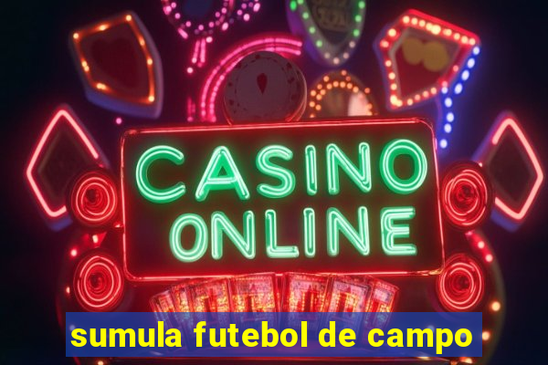 sumula futebol de campo