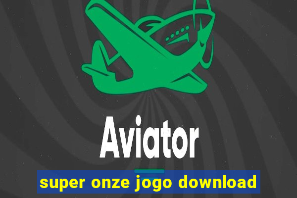 super onze jogo download