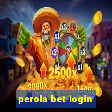 perola bet login