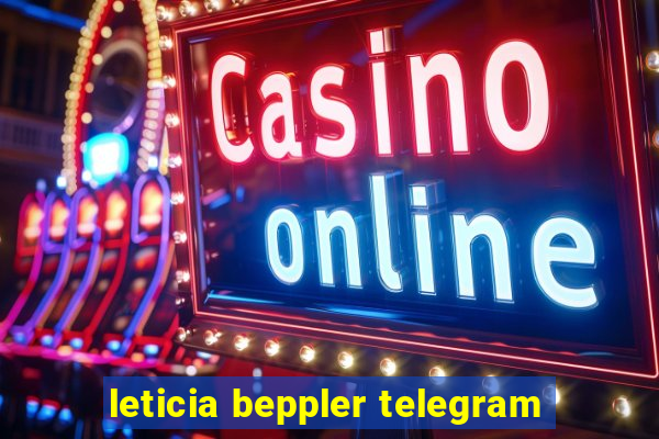 leticia beppler telegram