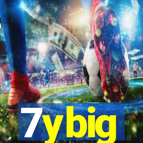 7ybig