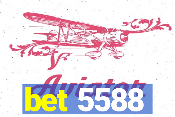 bet 5588