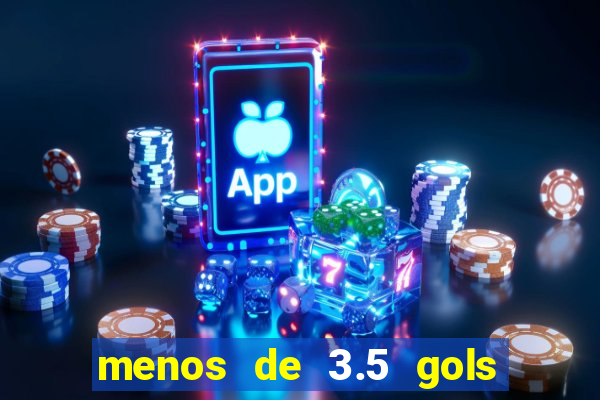 menos de 3.5 gols o que significa