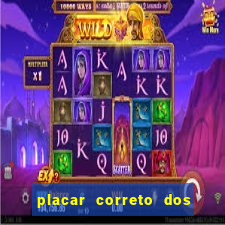 placar correto dos jogos de hoje