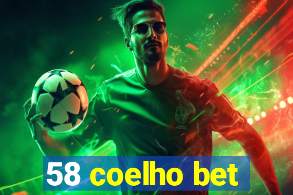 58 coelho bet