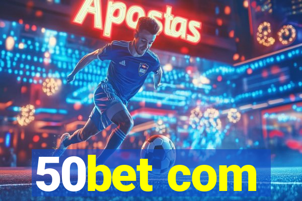 50bet com